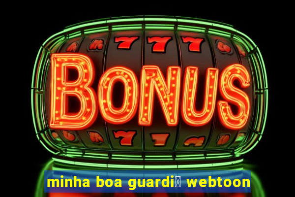 minha boa guardi鑼 webtoon